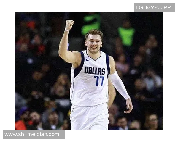 卢卡东契奇如何引领NBA新时代的篮球风潮与个人成长之路 卢卡东契奇如何引领NBA新时代的篮球风潮与个人成长之路