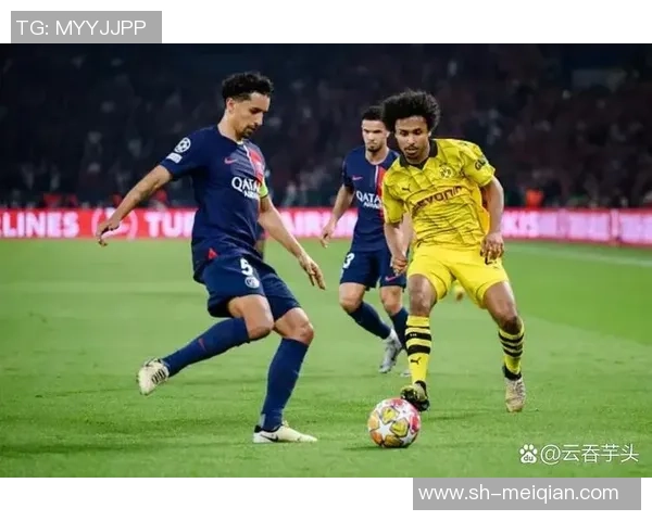 多特蒙德与巴黎圣日耳曼的巅峰对决精彩回顾与战术分析 多特蒙德与巴黎圣日耳曼的巅峰对决精彩回顾与战术分析