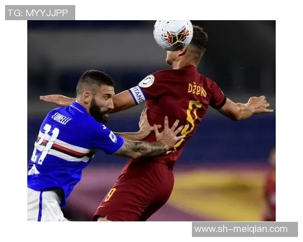 罗马与桑普历史交锋记录分析及战绩对比详解 罗马与桑普历史交锋记录分析及战绩对比详解